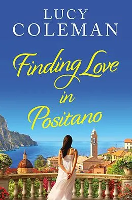 E-Book (epub) Finding Love in Positano von Lucy Coleman