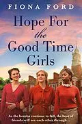 E-Book (epub) Hope for The Good Time Girls von Fiona Ford