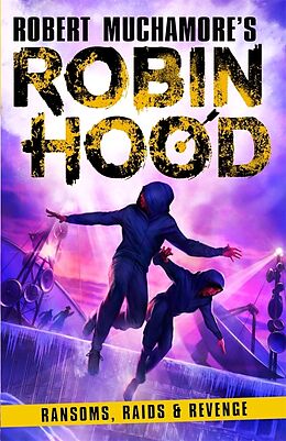 Couverture cartonnée Robin Hood 5: Ransoms, Raids and Revenge (Robert Muchamore's Robin Hood) de Robert Muchamore