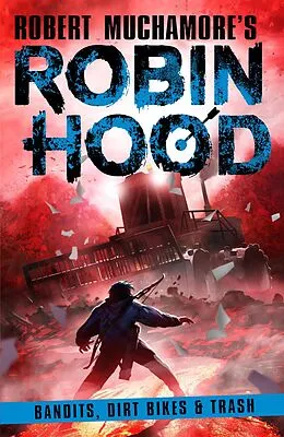 ePUB Robin Hood 6: Bandits, Dirt Bikes & Trash von Robert Muchamore