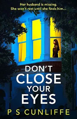 E-Book (epub) Don't Close Your Eyes von P S Cunliffe