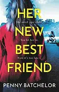 E-Book (epub) Her New Best Friend von Penny Batchelor