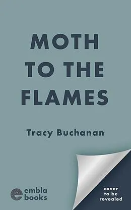 E-Book (epub) Moth to the Flames von Tracy Buchanan