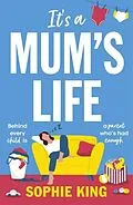 E-Book (epub) It's a Mum's Life von Sophie King
