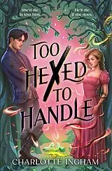 Kartonierter Einband Too Hexed To Handle von Charlotte Ingham
