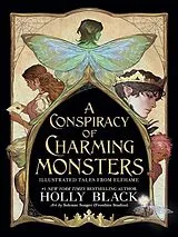 Kartonierter Einband A Conspiracy of Charming Monsters von Holly Black