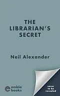 E-Book (epub) The Librarian's Secret von Neil Alexander