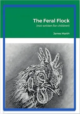 E-Book (epub) The Feral Flock von James Martin