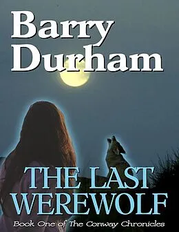 E-Book (epub) The Last Werewolf von Barry Durham