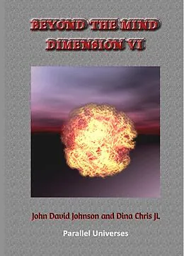 E-Book (epub) Beyond The Mind Dimension VI von John DG Johnson, Dina Chris Jl, The Commoner Prince