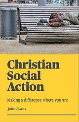 eBook (epub) Christian Social Action: Making a difference where you are de John Evans