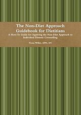 eBook (epub) The Non-Diet Approach Guidebook for Dietitians (2013) de Fiona Willer