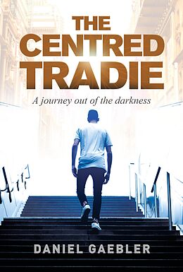 eBook (epub) THE CENTRED TRADIE de Daniel Gaebler