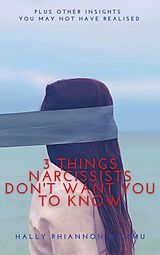 eBook (epub) 3 Things Narcissists Don't Want You to Know de Hally Rhiannon-Nammu