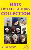 E-Book (epub) Hats Crochet Patterns Collection von Alina Owais
