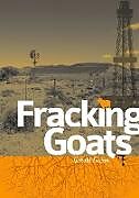 Couverture cartonnée Fracking Goats - A5 Edition de Gerald Lucas