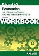 Couverture cartonnée Edexcel as Economics Unit 1 Workbook: Competitive Markets: How They Work and Why They Fail de Davis Peter