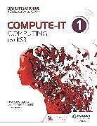 Couverture cartonnée Compute-IT: Student's Book 1 - Computing for KS3 de George Rouse, Graham Hastings, Zoe Ross