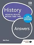 E-Book (epub) History for Common Entrance: Medieval Realms Britain 1066-1485 Answers von Bob Pace
