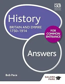 E-Book (epub) History for Common Entrance: Britain and Empire 1750-1914 Answers von Bob Pace