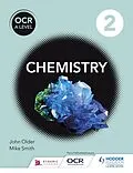 E-Book (epub) OCR A Level Chemistry Student Book 2 von Mike Smith, John Older