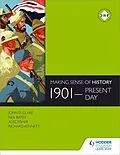 E-Book (epub) Making Sense of History: 1901-present day von Neil Bates, Alec Fisher, John D. Clare