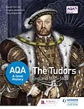 E-Book (epub) AQA A-level History: The Tudors: England 1485-1603 von David Ferriby, Angela Anderson, P A Imperato