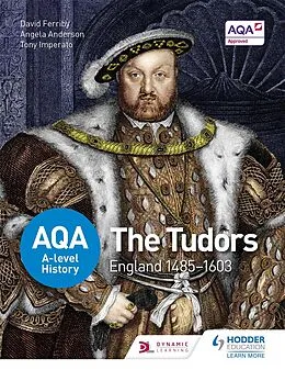 E-Book (epub) AQA A-level History: The Tudors: England 1485-1603 von David Ferriby, Angela Anderson, P A Imperato