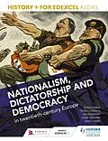 E-Book (epub) History+ for Edexcel A Level: Nationalism, dictatorship and democracy in twentieth-century Europe von Mark Gosling, Andrew Flint, Peter Clements
