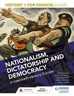 E-Book (epub) History+ for Edexcel A Level: Nationalism, dictatorship and democracy in twentieth-century Europe von Mark Gosling, Andrew Flint, Peter Clements