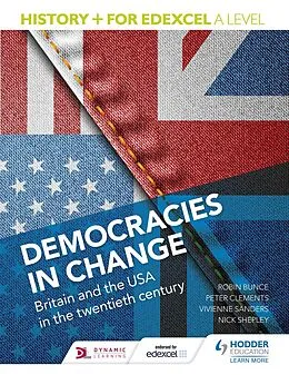 E-Book (epub) History+ for Edexcel A Level: Democracies in change: Britain and the USA in the twentieth century von Nick Shepley, Vivienne Sanders, Peter Clements