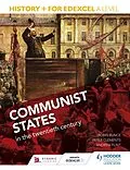 E-Book (epub) History+ for Edexcel A Level: Communist states in the twentieth century von Robin Bunce, Sarah Ward, Peter Clements