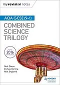 E-Book (epub) My Revision Notes: AQA GCSE (9-1) Combined Science Trilogy von Nick Dixon, Nick England, Richard Grime