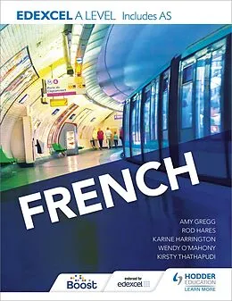 E-Book (epub) Edexcel A level French (includes AS) von Karine Harrington, Kirsty Thathapudi, Rod Hares