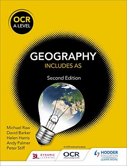 E-Book (epub) OCR A Level Geography Second Edition von Michael Raw, David Barker, Andy Palmer
