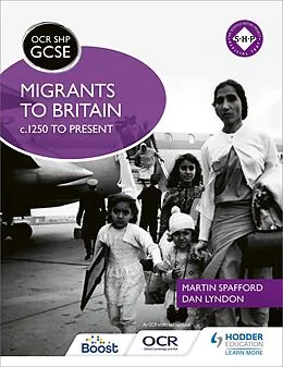 E-Book (epub) OCR GCSE History SHP: Migrants to Britain c.1250 to present von Martin Spafford, Dan Lyndon