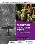 E-Book (epub) Hodder GCSE History for Edexcel: Warfare through time, c1250 present von Sarah Webb, Ed Podesta