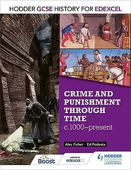 E-Book (epub) Hodder GCSE History for Edexcel: Crime and punishment through time, c1000-present von Alec Fisher, Ed Podesta