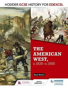 E-Book (epub) Hodder GCSE History for Edexcel: The American West, c.1835-c.1895 von Dave Martin