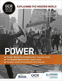E-Book (epub) OCR GCSE History Explaining the Modern World: Power, Reformation and the Historic Environment von Ben Walsh, Paul Shuter, Hannah Dalton