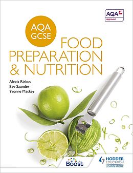 E-Book (epub) AQA GCSE Food Preparation and Nutrition von Alexis Rickus, Bev Saunder, Yvonne Mackey