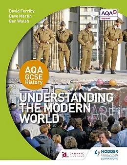 E-Book (epub) AQA GCSE History: Understanding the Modern World von David Ferriby, Dave Martin, Ben Walsh