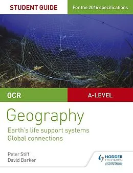 E-Book (epub) OCR AS/A-level Geography Student Guide 2: Earth's Life Support Systems; Global Connections von Peter Stiff, David Barker