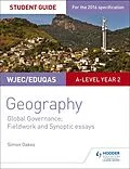 E-Book (epub) WJEC/Eduqas A-level Geography Student Guide 5: Global Governance: Change and challenges; 21st century challenges von Simon Oakes
