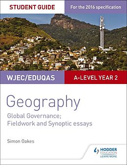 E-Book (epub) WJEC/Eduqas A-level Geography Student Guide 5: Global Governance: Change and challenges; 21st century challenges von Simon Oakes
