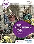 E-Book (epub) WJEC Eduqas GCSE History: The Elizabethan Age, 1558-1603 von R. Paul Evans
