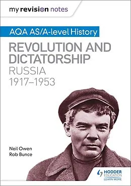E-Book (epub) My Revision Notes: AQA AS/A-level History: Revolution and dictatorship: Russia, 1917 1953 von Neil Owen, Robin Bunce