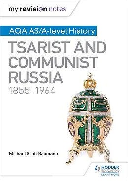 E-Book (epub) My Revision Notes: AQA AS/A-level History: Tsarist and Communist Russia, 1855-1964 von Michael Scott-Baumann