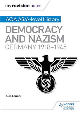E-Book (epub) My Revision Notes: AQA AS/A-level History: Democracy and Nazism: Germany, 1918-1945 von Alan Farmer