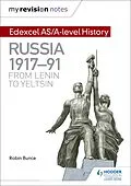 E-Book (epub) My Revision Notes: Edexcel AS/A-level History: Russia 1917-91: From Lenin to Yeltsin von Robin Bunce